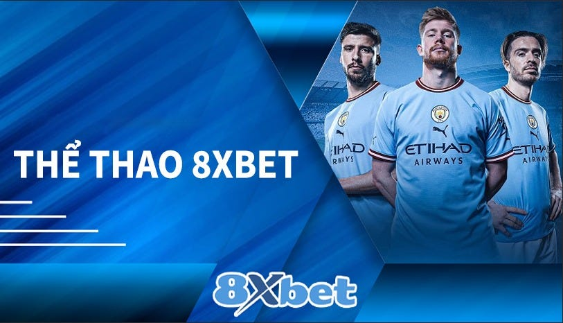 Cách thức tham gia cá cược thể thao 8XBET